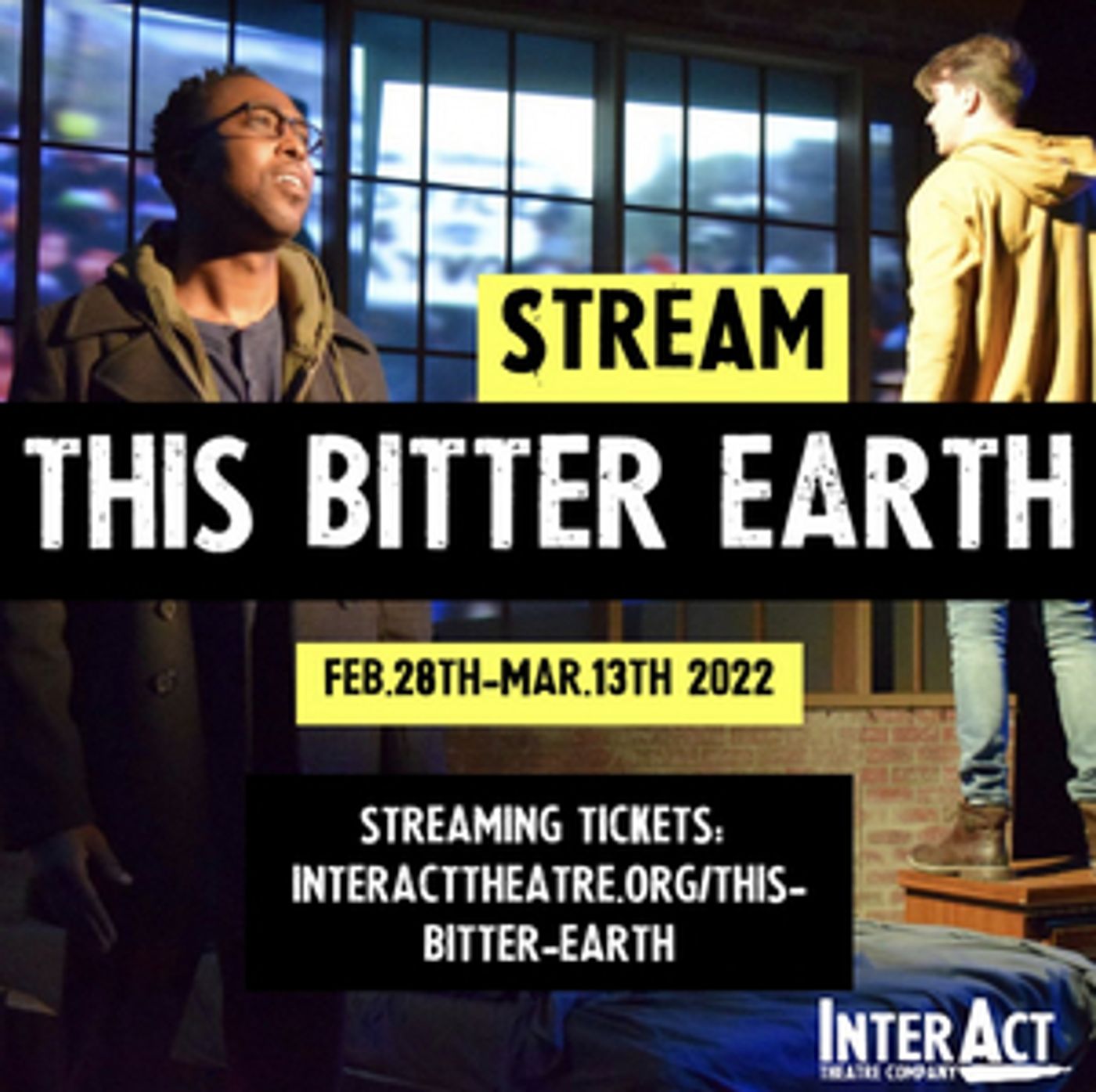 InterAct Theatre Company to Stream THIS BITTER EARTH InterAct Theatre Company to Stream THIS BITTER EARTH Image