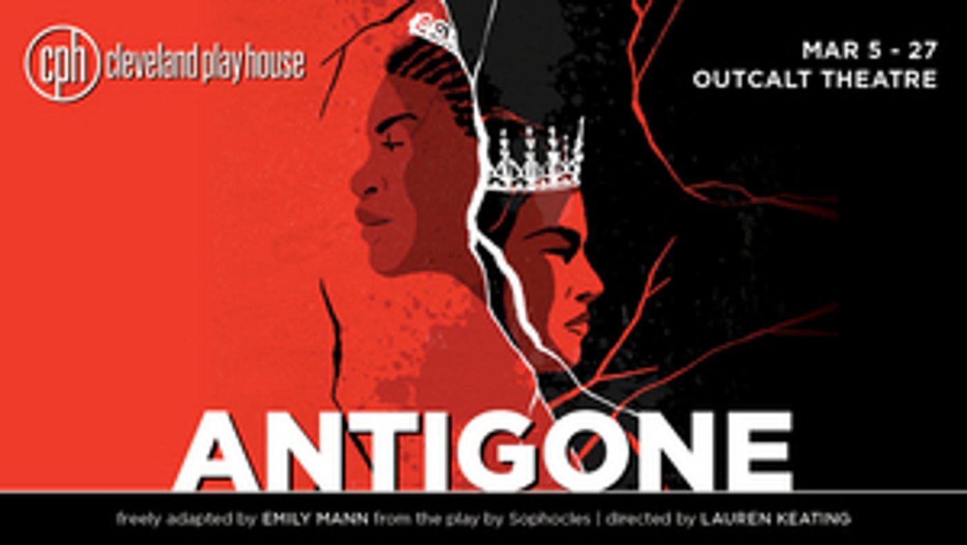 Cleveland Play House to Present ANTIGONE Cleveland Play House to Present ANTIGONE Image