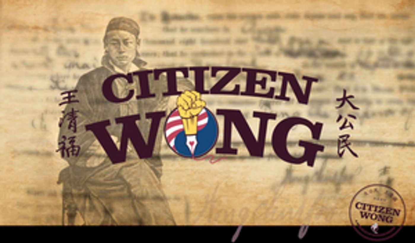 Pan Asian Repertory Theatre to Present World Premiere of CITIZEN WONG Pan Asian Repertory Theatre to Present World Premiere of CITIZEN WONG Image