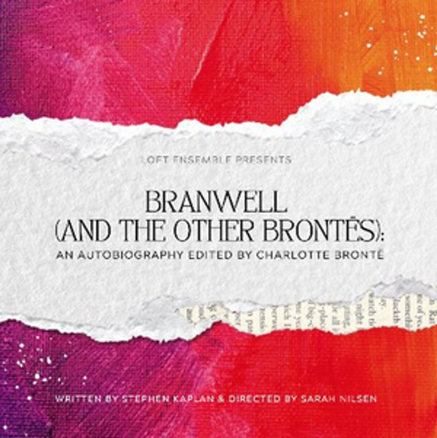 BRANWELL (AND THE OTHER BRONTËS): AN AUTOBIOGRAPHY EDITED BY CHARLOTTE BRONTË Announced At Loft Ensemble  Image