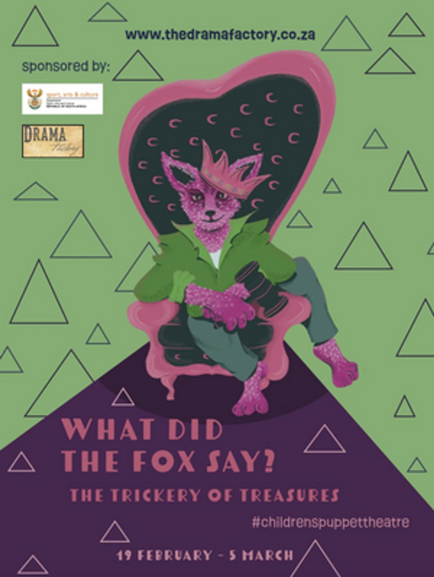 The Drama Factory Will Present WHAT DID THE FOX SAY? EPISODE TWO: THE TRICKERY OF TREASURES The Drama Factory Will Present WHAT DID THE FOX SAY? EPISODE TWO: THE TRICKERY OF TREASURES Image