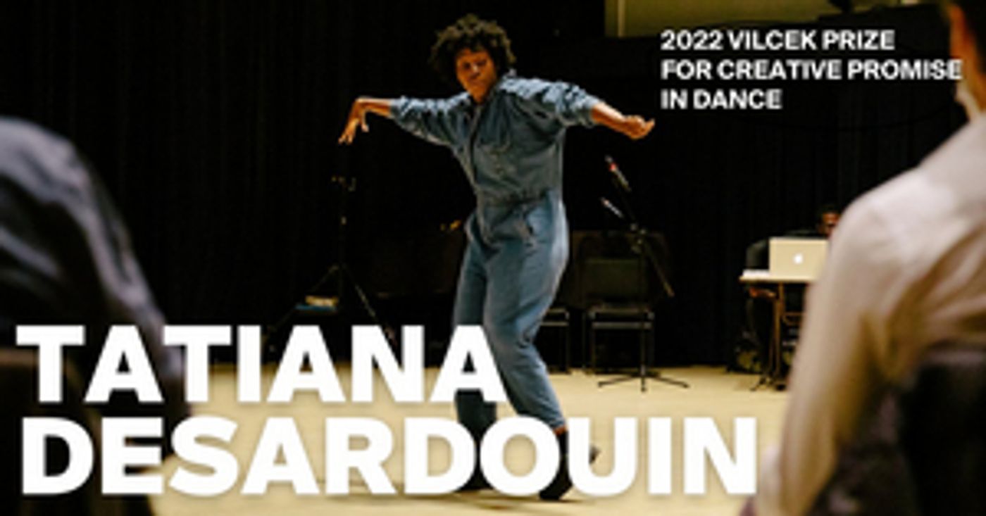 Choreographer Tatiana Desardouin Awarded $50,000 Vilcek Prize for Creative Promise in Dance  Image