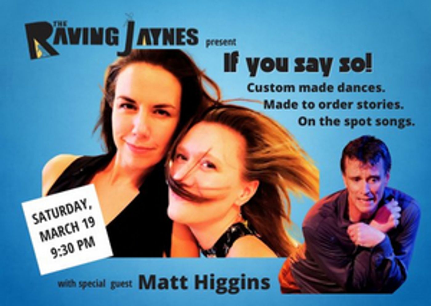 The Raving Jaynes Bring IF YOU SAY SO to the Players Theatre  Image