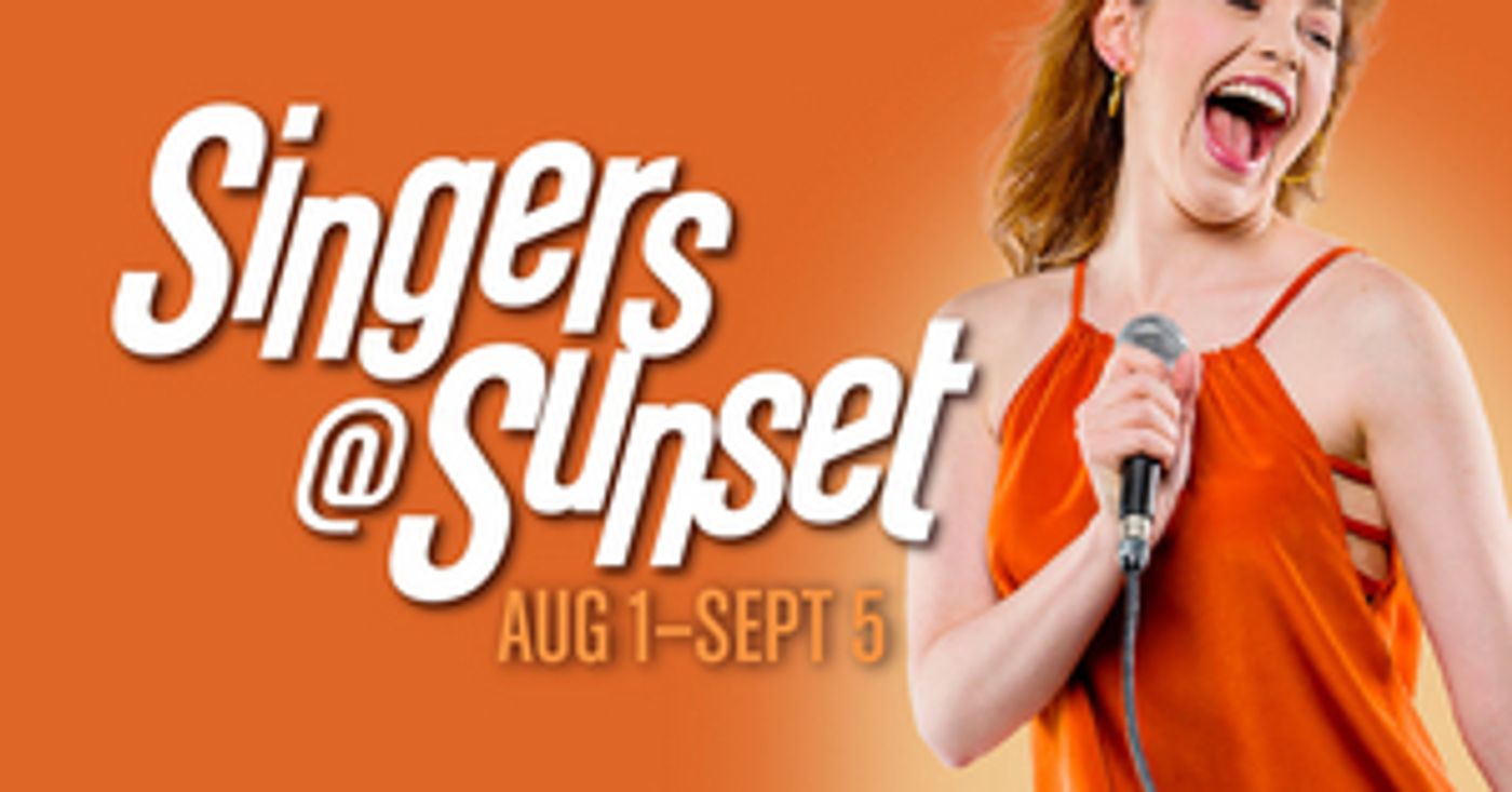 SINGERS @ SUNSET Comes to Storybook Theatre This Summer SINGERS @ SUNSET Comes to Storybook Theatre This Summer Image