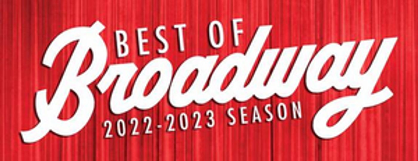 The Best of Broadway 2022-2023 Season Announced at North Charleston Performing Arts Center Including HAMILTON  Image