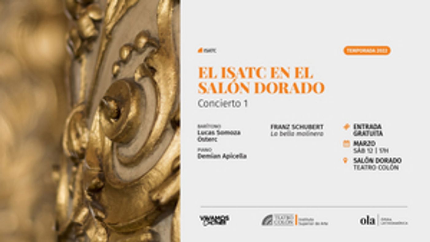 EL ISATC EN EL SALÓN DORADO: CONCIERTO 1 Comes to Teatro Colon This Weekend EL ISATC EN EL SALÓN DORADO: CONCIERTO 1 Comes to Teatro Colon This Weekend Image
