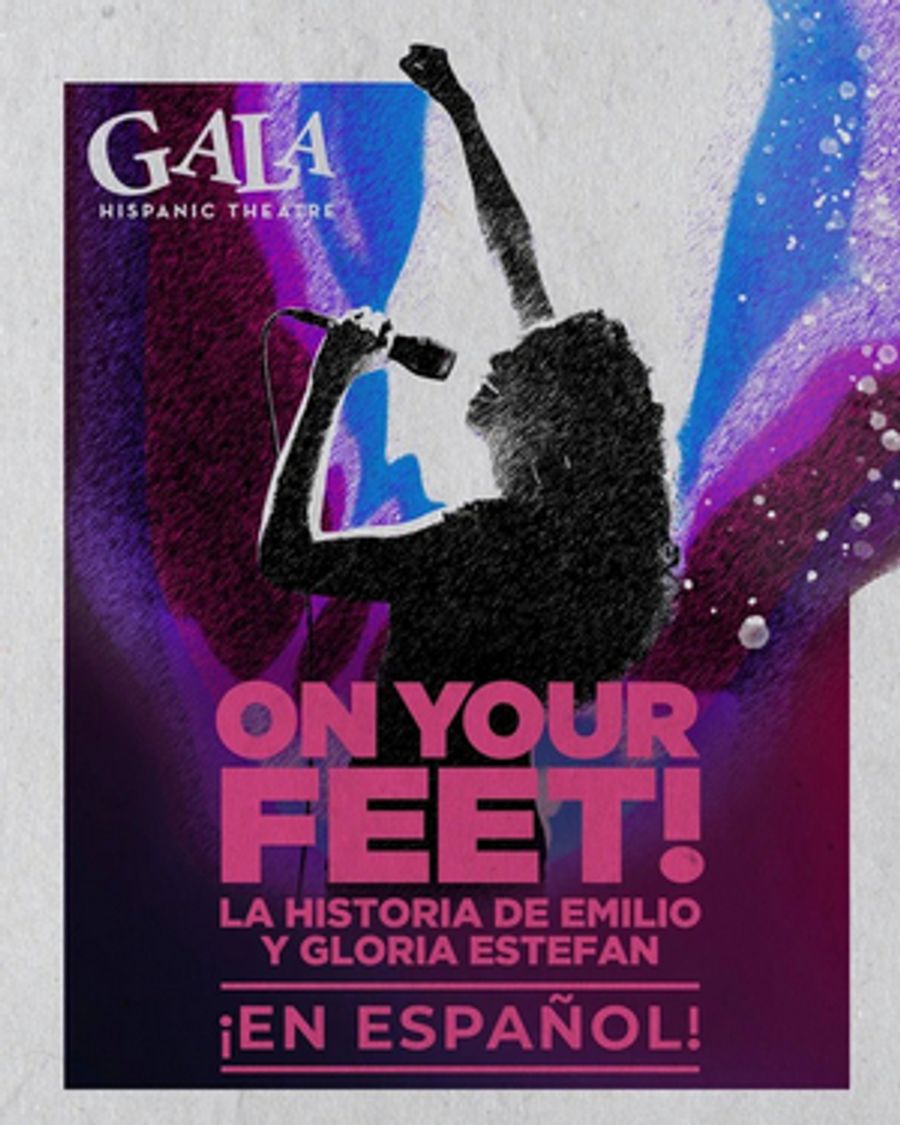 ON YOUR FEET! Spanish Language Production Will Premiere at GALA Hispanic Theatre in May Image