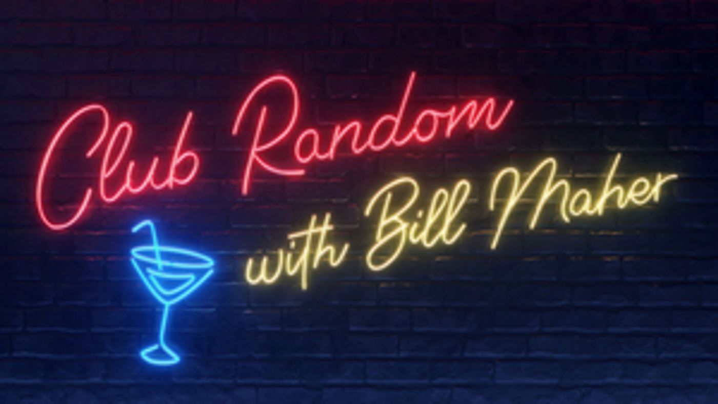 Bill Maher to Launch New Podcast 'Club Random'  Image