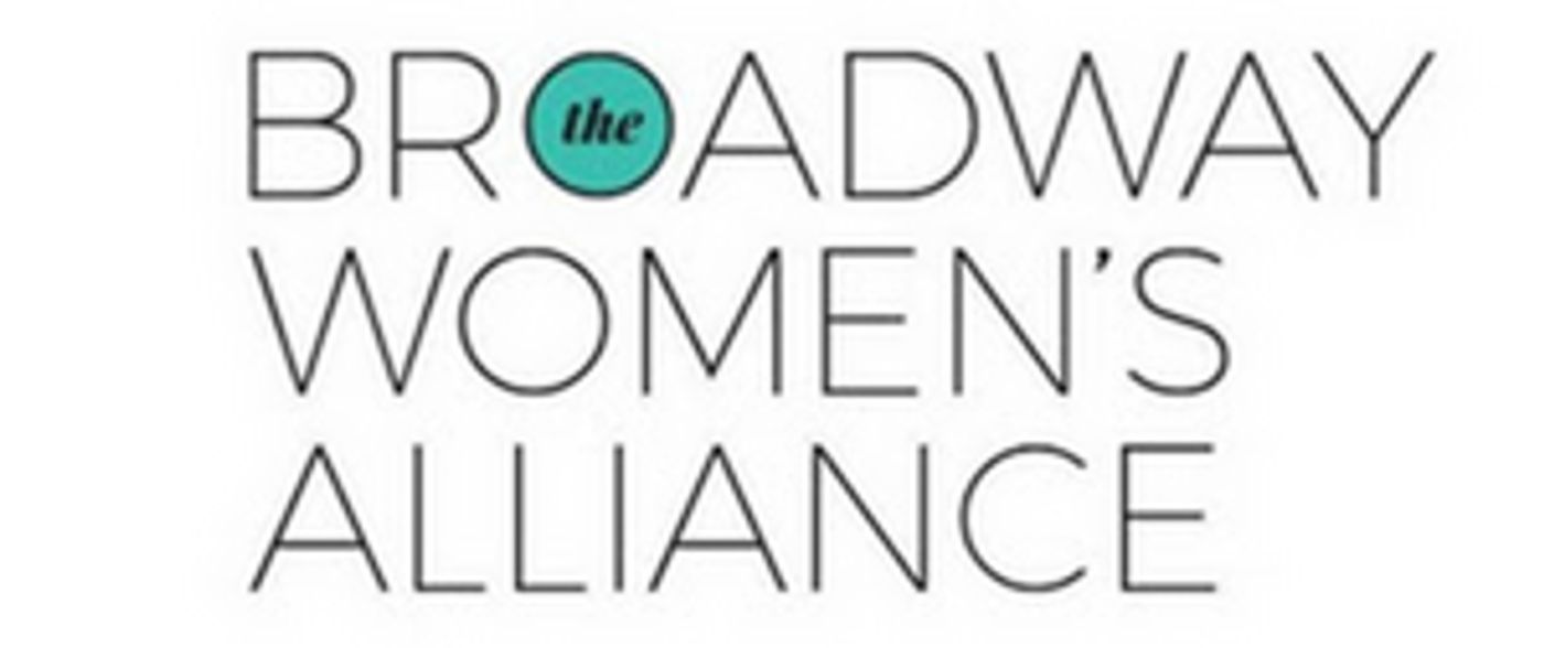 The Broadway Women's Alliance's New Docu-series HERE'S TO THE LADIES WHO Launches Today  Image