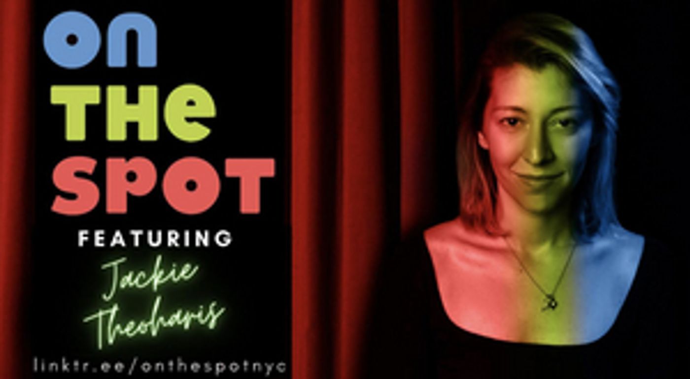 Jackie Theoharis Set to Headline Improvised Musical ON THE SPOT  Image