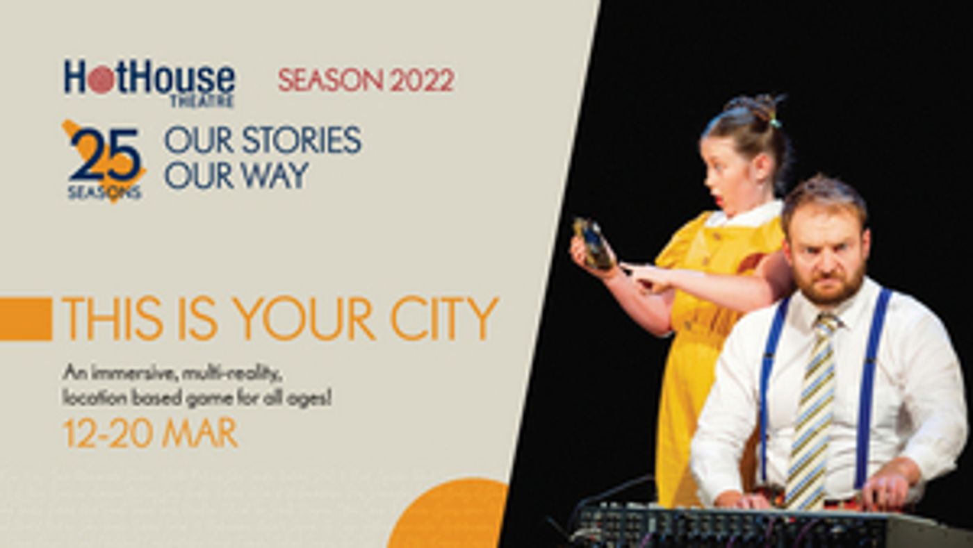 THIS IS YOUR CITY is Playing at HotHouse Theatre This Month THIS IS YOUR CITY is Playing at HotHouse Theatre This Month Image