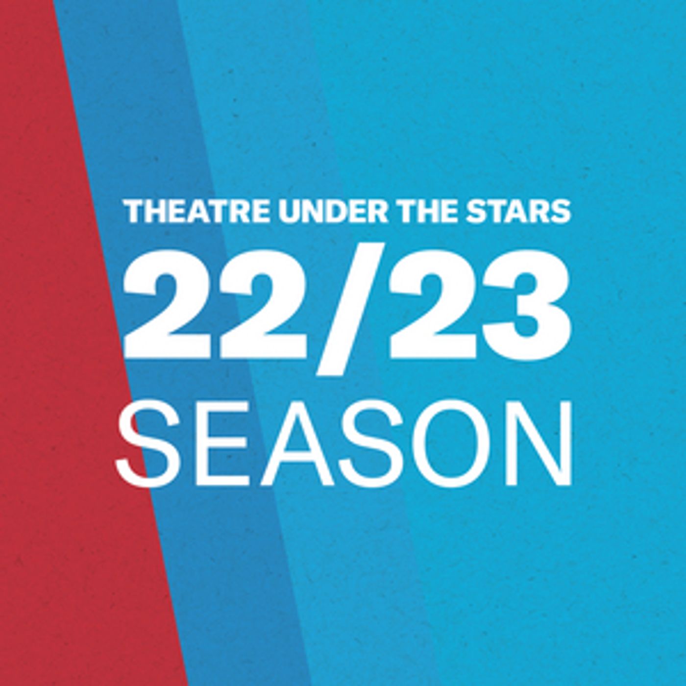 Theatre Under The Stars Announces 2022/23 Season Featuring THE GRISWOLDS' BROADWAY VACATION & More Theatre Under The Stars Announces 2022/23 Season Featuring THE GRISWOLDS' BROADWAY VACATION & More Image
