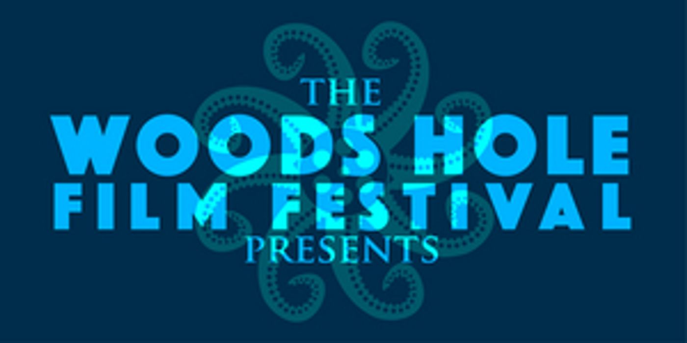 'The Woods Hole Film Festival Presents' Announced at Cotuit 'The Woods Hole Film Festival Presents' Announced at Cotuit Image