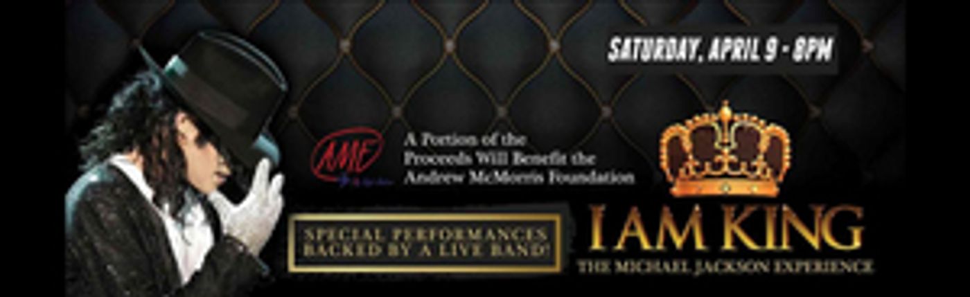 I AM KING: THE MICHAEL JACKSON EXPERIENCE Announced At Patchogue Theatre  Image