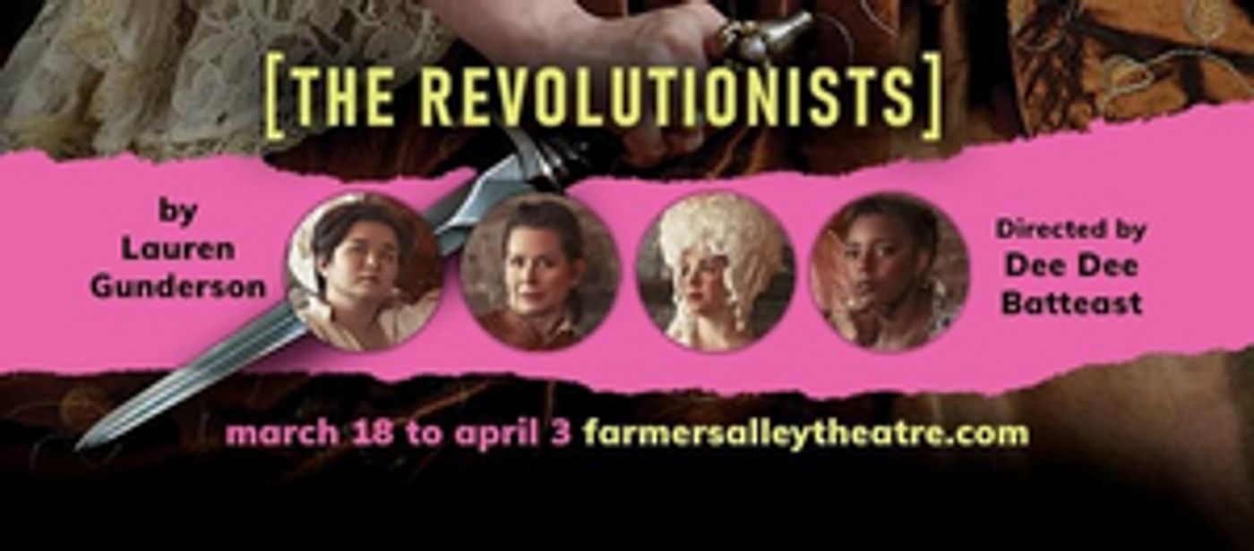 Interview: Director Dee Dee Batteast Talks the Girl Power Comedy of THE REVOLUTIONISTS at Farmers Alley Theatre!  Image