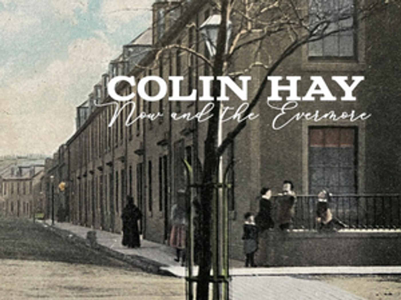 Colin Hay Releases New Album 'Now And The Evermore'  Image