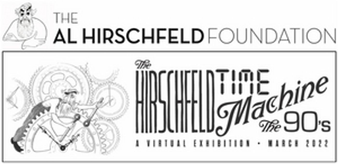 THE HIRSCHFELD TIME MACHINE: THE 90s a New Online Exhibition, is Now Live  Image