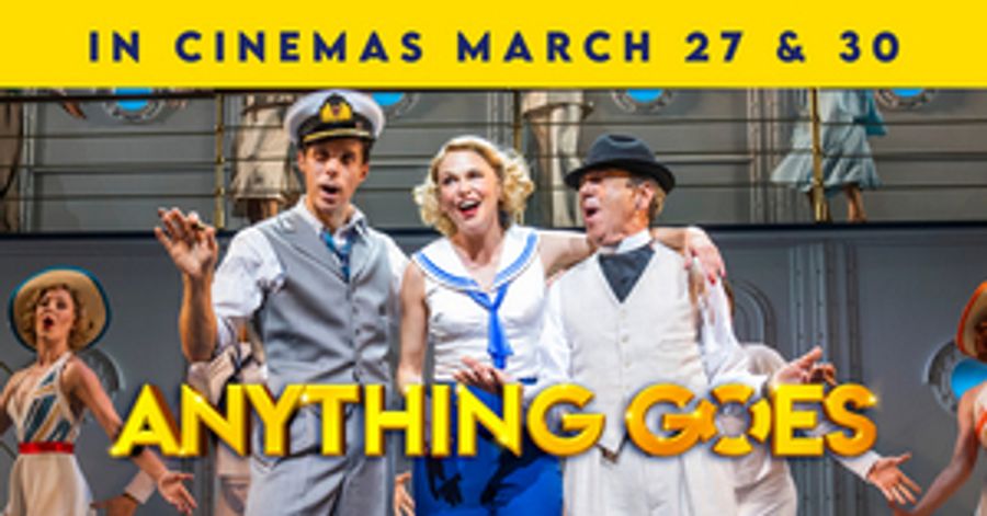 Tony Award-Winning ANYTHING GOES to Screen in HD Exclusively At The Park Theatre  Image