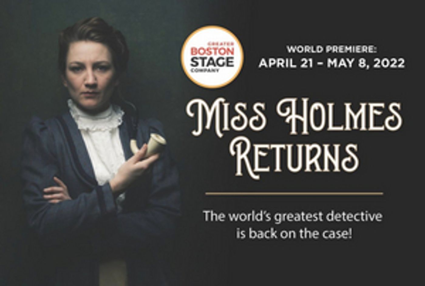 MISS HOLMES RETURNS Comes to Greater Boston Stage Company in April  Image