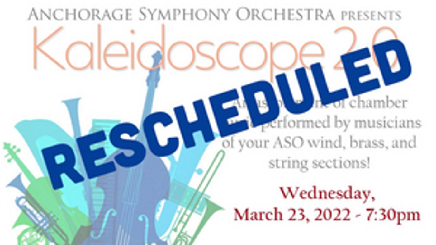 Anchorage Symphony Orchestra Reschedules KALEIDOSCOPE 2.0 Anchorage Symphony Orchestra Reschedules KALEIDOSCOPE 2.0 Image