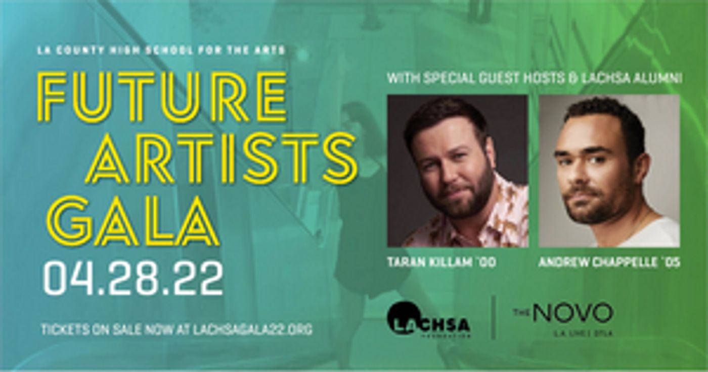 HAMILTON's Taran Killam and Andrew Chappelle Will Host Future Artists Gala at LACSHA  Image