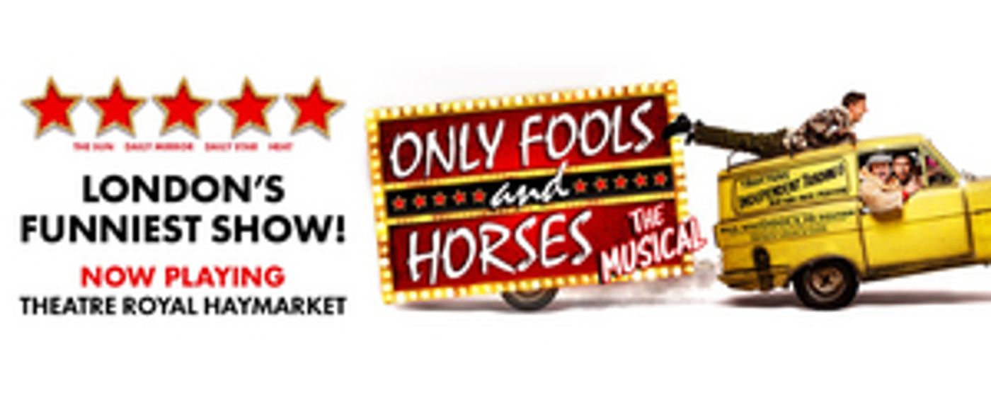 Save 60% On ONLY FOOLS AND HORSES: THE MUSICAL Tickets  Image