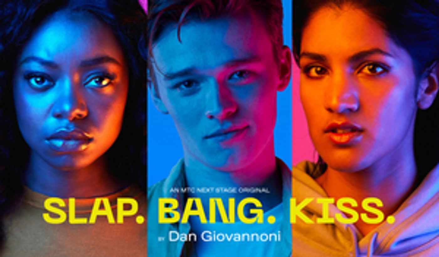 SLAP. BANG. KISS. Comes to MTC in April SLAP. BANG. KISS. Comes to MTC in April Image
