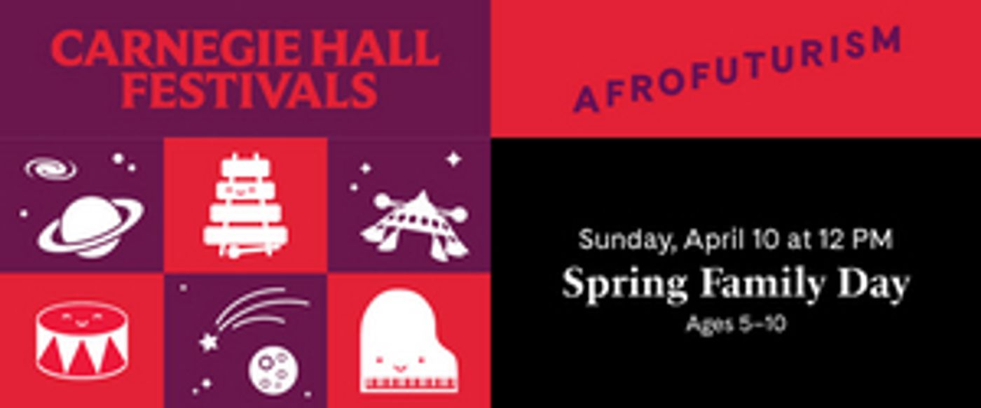 Carnegie Hall's Spring Family Day Invites Children and Adults to Explore Afrofuturism in Daylong Open House Carnegie Hall's Spring Family Day Invites Children and Adults to Explore Afrofuturism in Daylong Open House Image