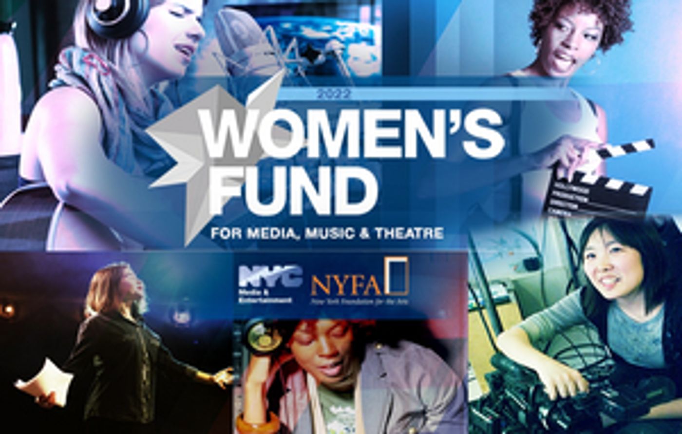 Mayor's Office of Media and Entertainment Announces Award Recipients for the NYC Women's Fund for Media, Music and Theatre  Image