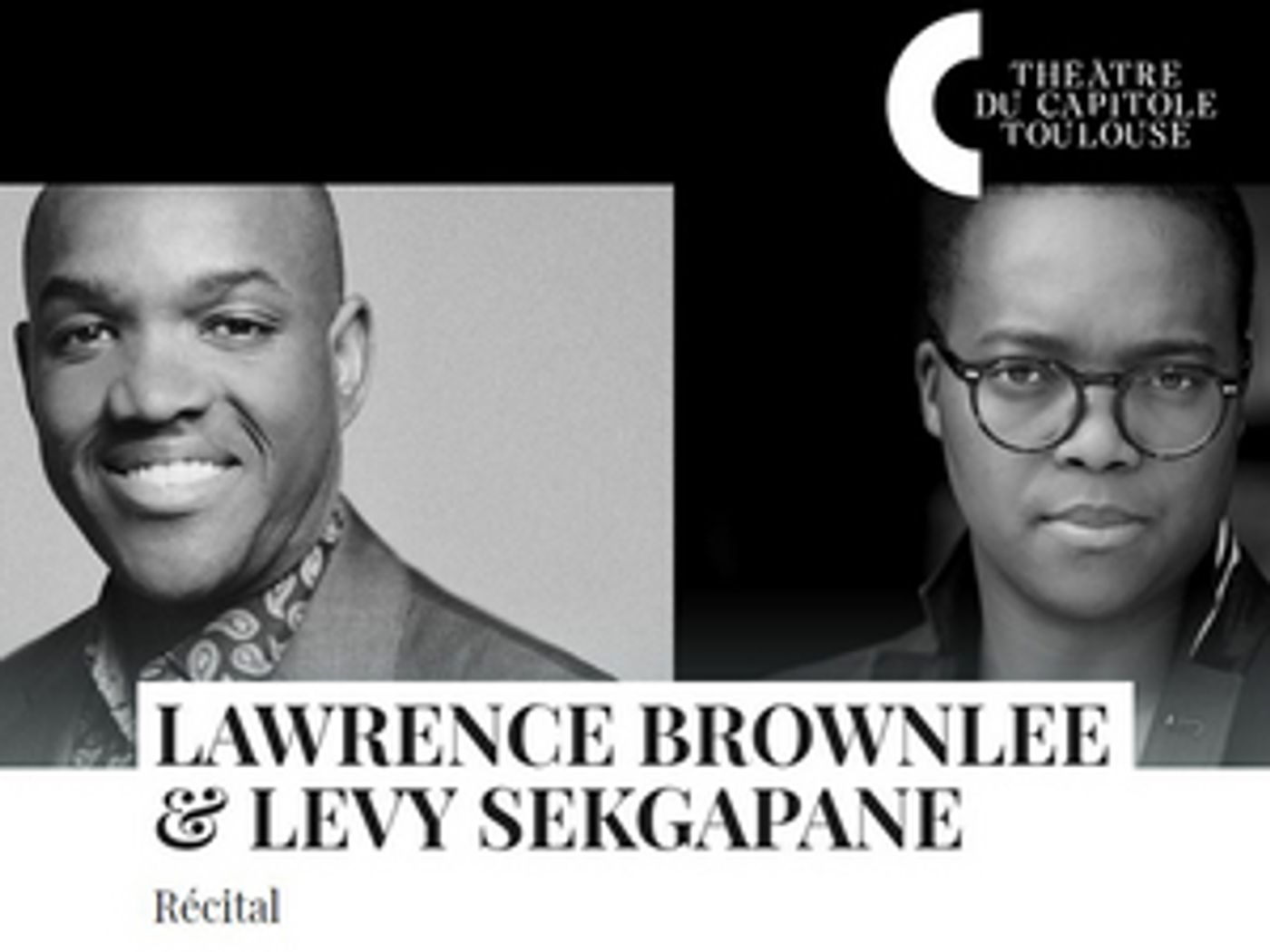 Lawrence Brownlee and Levy Sekgapane Will Perform a Recital at Théâtre du Capitole Next Month Lawrence Brownlee and Levy Sekgapane Will Perform a Recital at Théâtre du Capitole Next Month Image