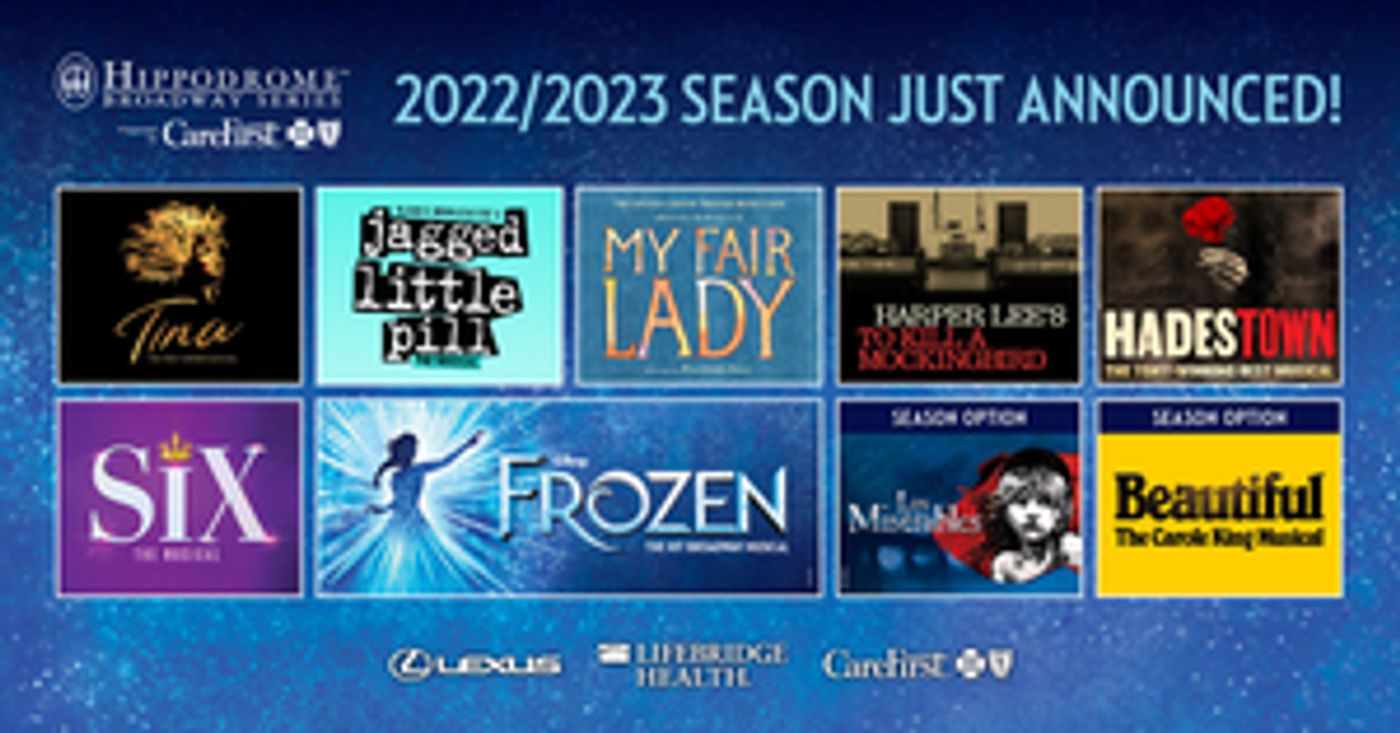 Hippodrome Announces 2022/2023 Broadway Series Featuring Six Baltimore Premieres Hippodrome Announces 2022/2023 Broadway Series Featuring Six Baltimore Premieres Image