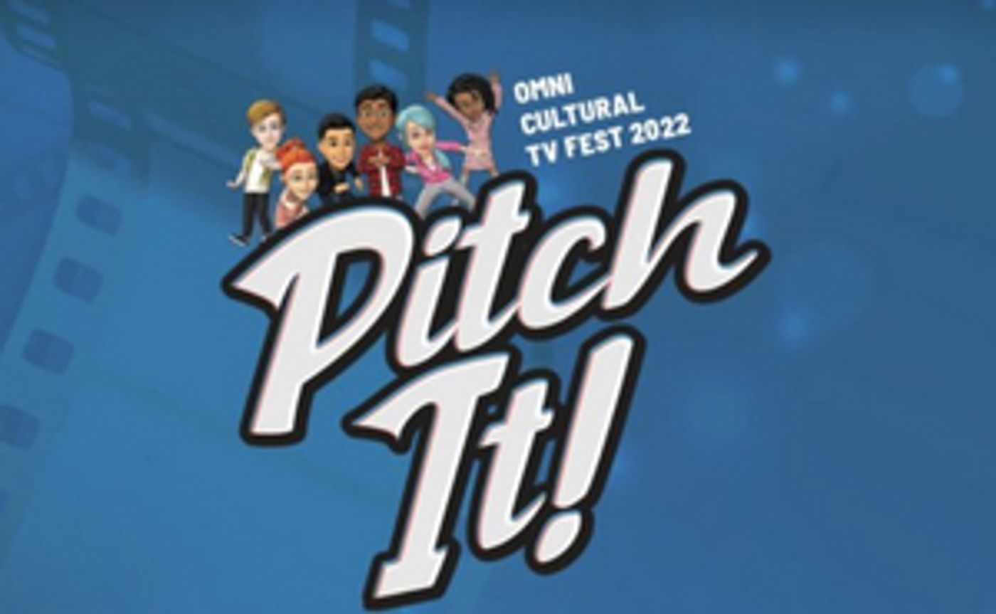 Omni Cultural TV Fest Announces PitchIt! Event Omni Cultural TV Fest Announces PitchIt! Event Image