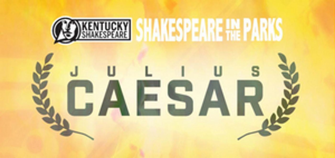 Kentucky Shakespeare Presents JULIUS CAESAR in Annual SHAKESPEARE IN THE PARKS Spring Tour  Image