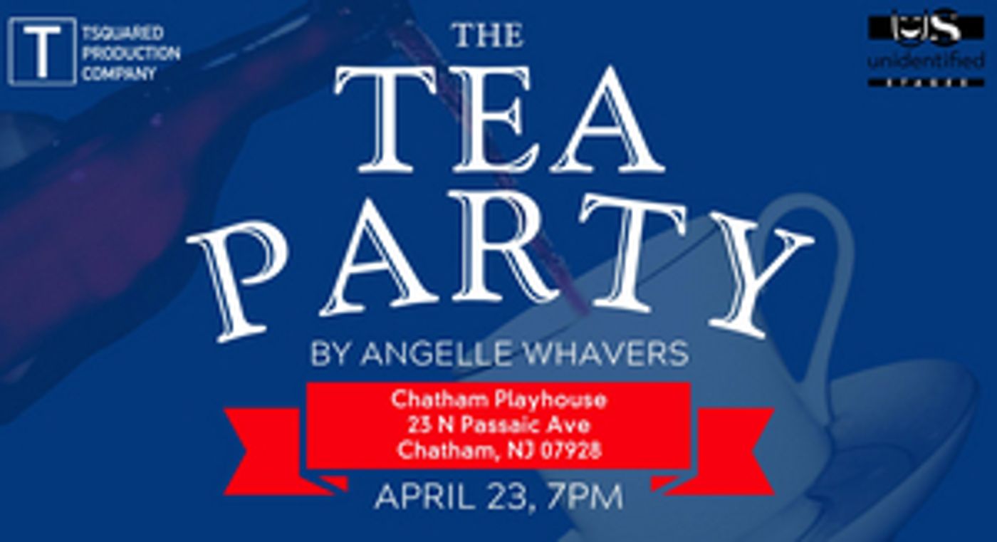 THE TEA PARTY Comes to Chatham Playhouse  Image