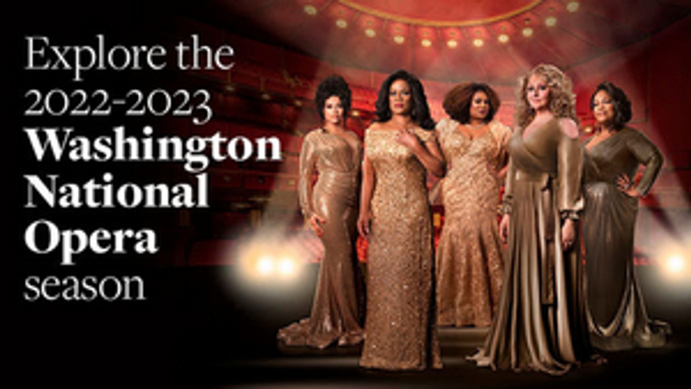 Washington National Opera Announces 2022–2023 Season  Image