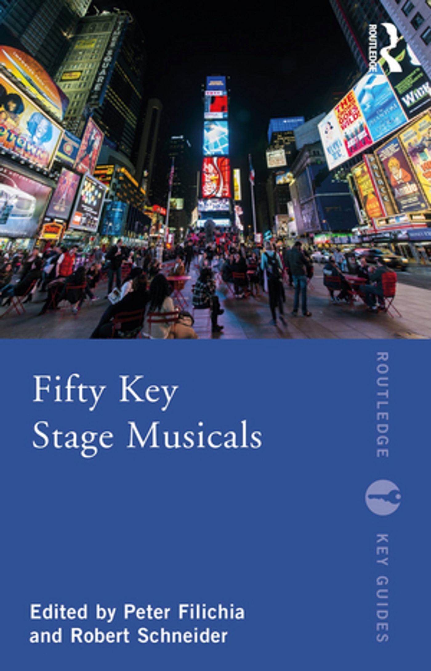 Robert W. Schneider & Shannon Agnew's Book FIFTY KEY STAGE MUSICALS Out Now  Image