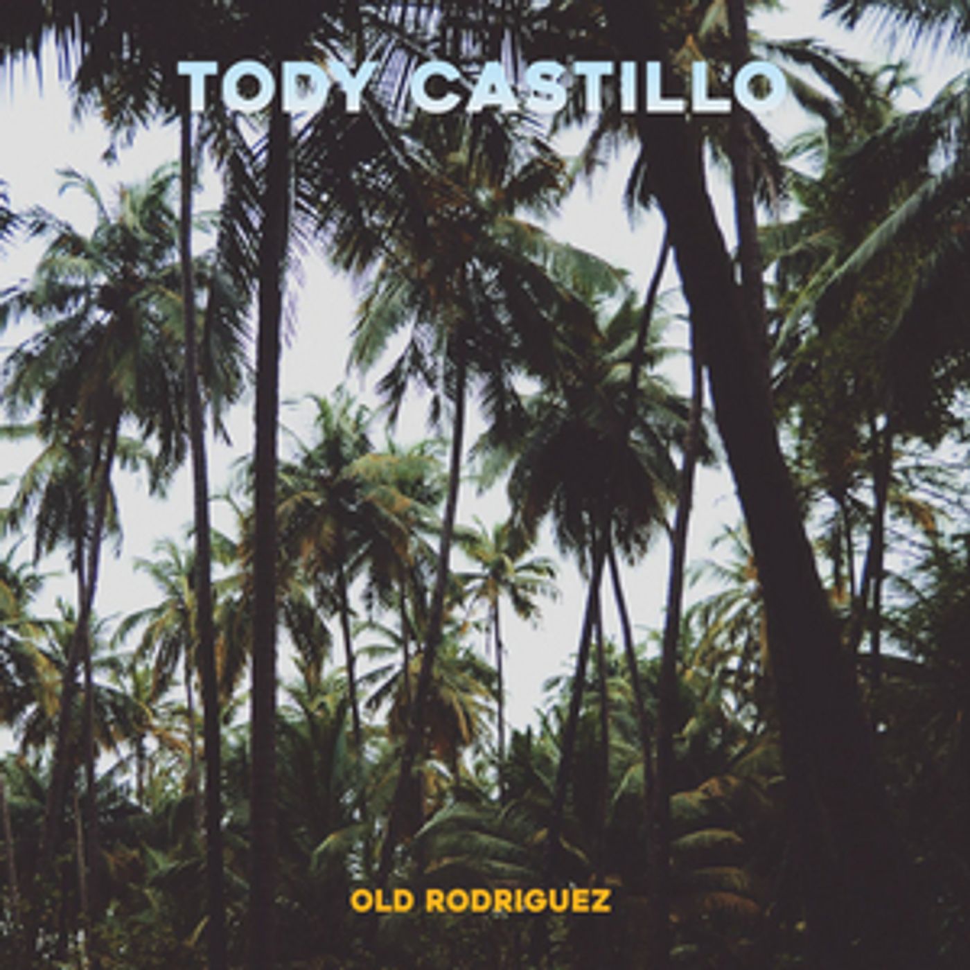 Tody Castillo Releases New Album 'Old Rodriguez' Tody Castillo Releases New Album 'Old Rodriguez' Image