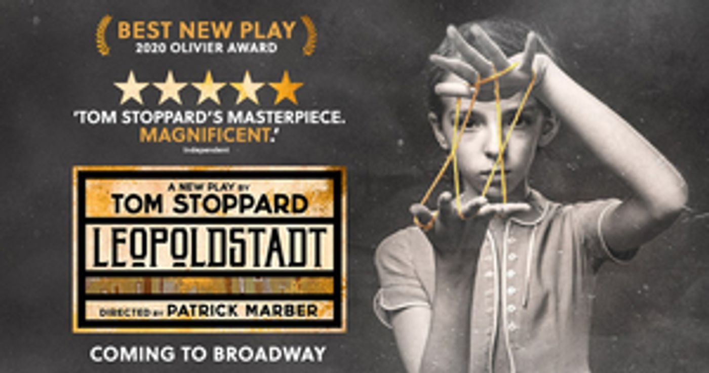 Tom Stoppard's Olivier Award-Winning LEOPOLDSTADT is Coming to Broadway  Image