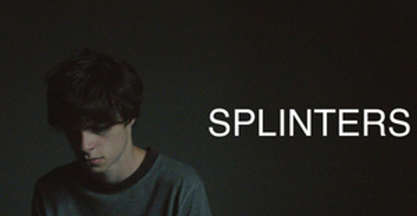 Feature Independent Film SPLINTERS to Be Released Digitally on April 15th Feature Independent Film SPLINTERS to Be Released Digitally on April 15th Image