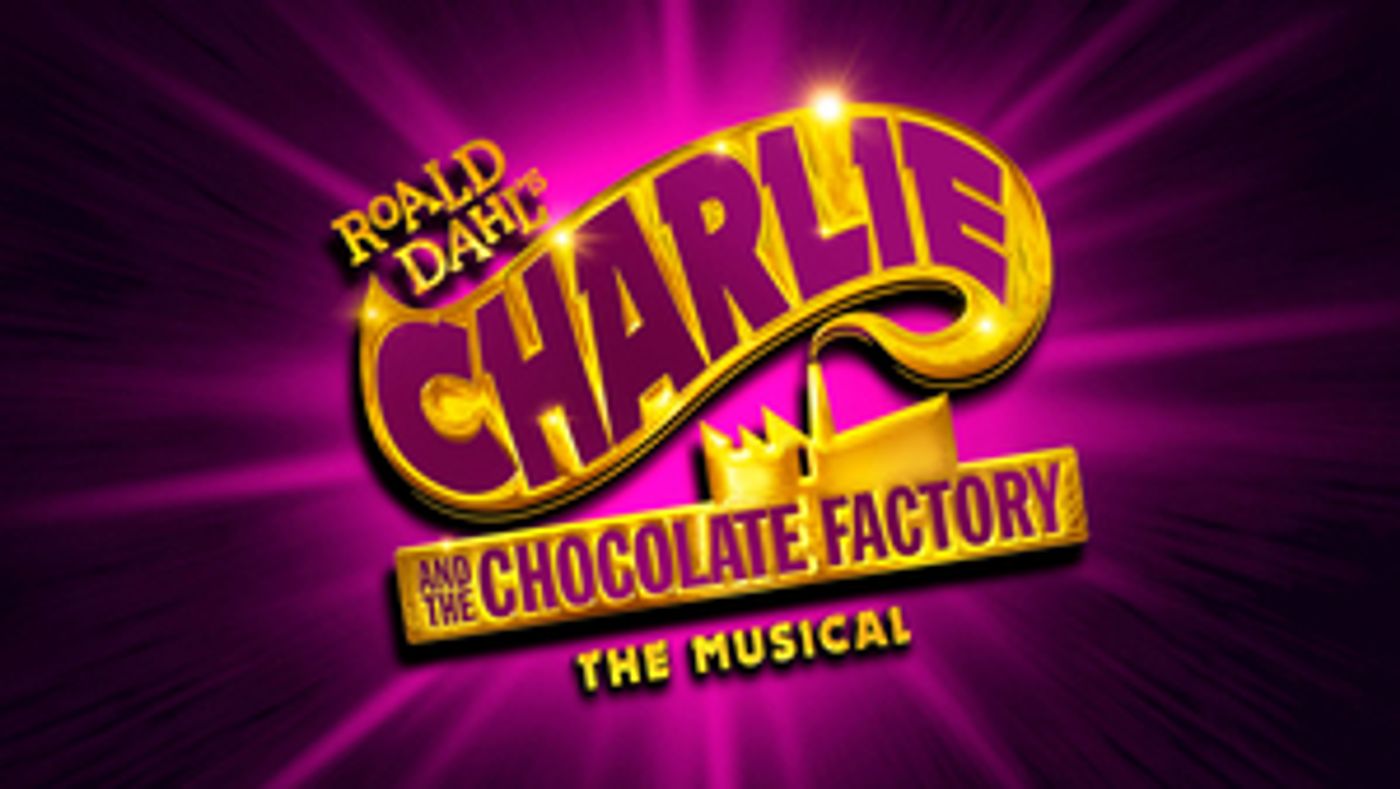 Roald Dahl's CHARLIE AND THE CHOCOLATE FACTORY THE MUSICAL Will Embark on UK and Ireland Tour  Image