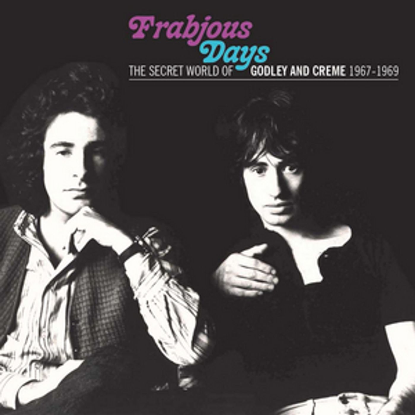Godley & Creme Unreleased Album 'Frabjous Days - The Secret World Of Godley & Creme 1967-1969' Now Available For Pre-Order  Image