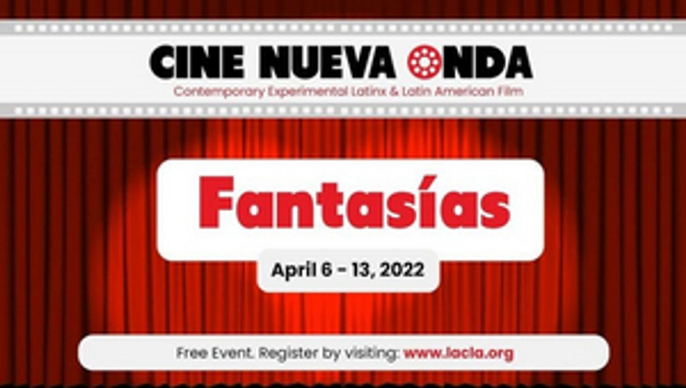 LACLA 'Cine Nueva Onda' to Showcase Young & Experimental Latin Narratives From Up-and-Coming Filmmakers LACLA 'Cine Nueva Onda' to Showcase Young & Experimental Latin Narratives From Up-and-Coming Filmmakers Image