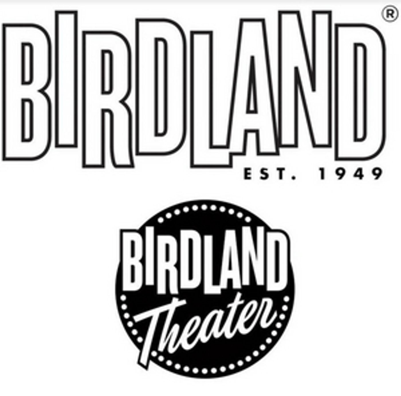 BIRDLAND Announces Programming Through May 1st BIRDLAND Announces Programming Through May 1st Image