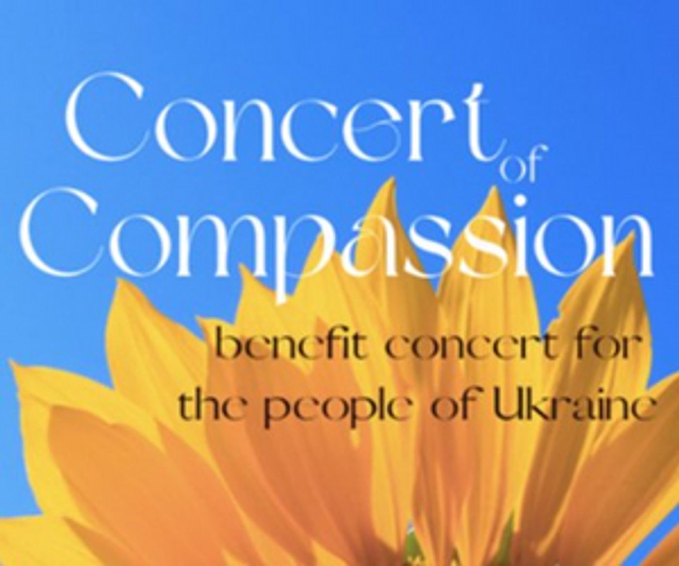CONCERT OF COMPASSION Benefit Event for Ukraine to Be Held on May 9th CONCERT OF COMPASSION Benefit Event for Ukraine to Be Held on May 9th Image
