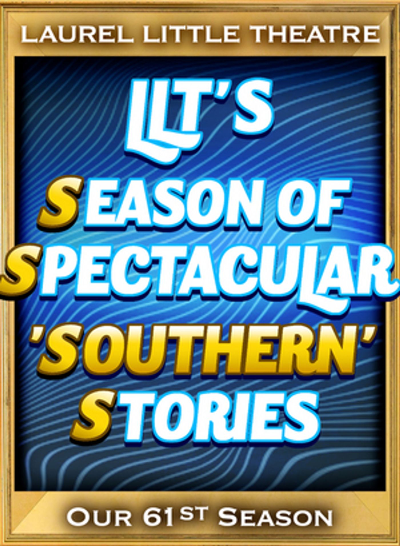 Laurel Little Theatre Announces Upcoming Auditions For its 62nd Season Laurel Little Theatre Announces Upcoming Auditions For its 62nd Season Image