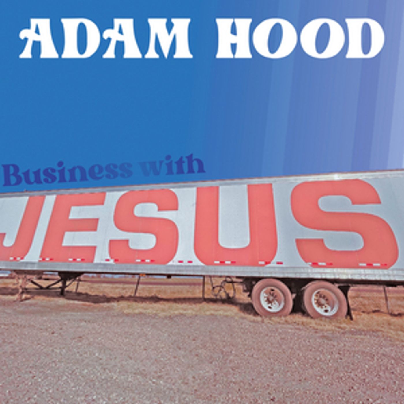 Adam Hood Releases New Song From Capricorn Studios 'Business With Jesus'  Image