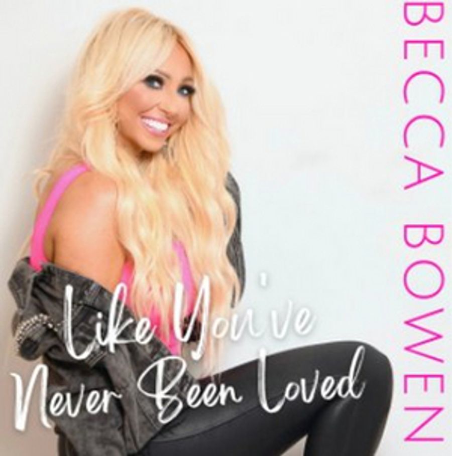 Becca Bowen Releases New Single 'Like You've Never Been Loved' Image
