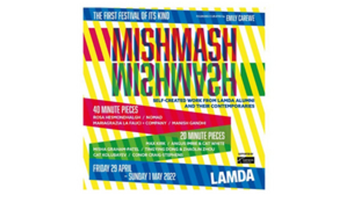 LAMDA MishMash Festival Kicks Off Next Week LAMDA MishMash Festival Kicks Off Next Week Image