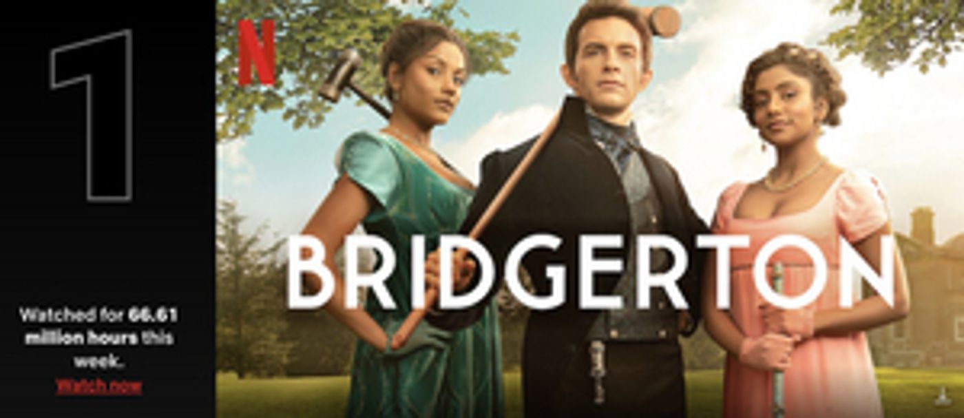 BRIDGERTON Leads Netflix's Top 10 Most Watched List  Image