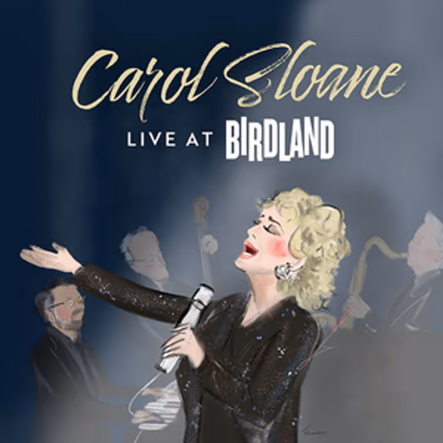 BWW Album Review: CAROL SLOANE LIVE AT BIRDLAND Captures A Historic Entertainer In Blissful Beautiful Action Image